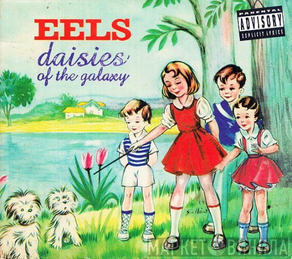  Eels  - Daisies Of The Galaxy