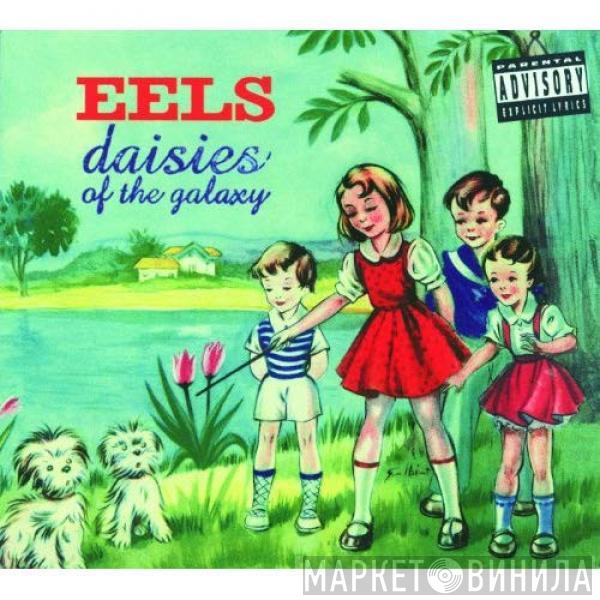  Eels  - Daisies Of The Galaxy