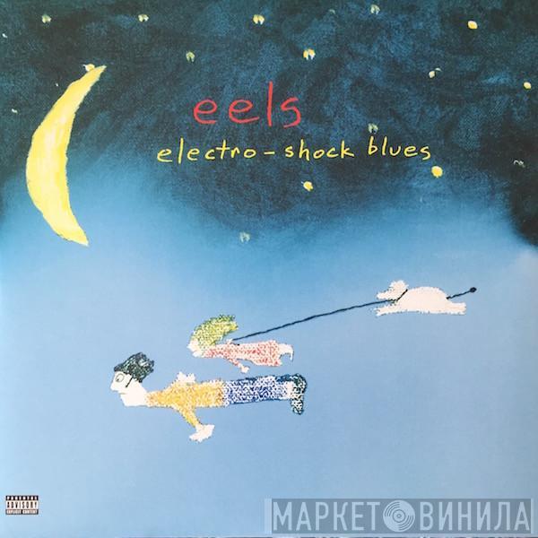 Eels - Electro-Shock Blues