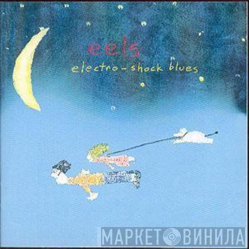 Eels - Electro-Shock Blues