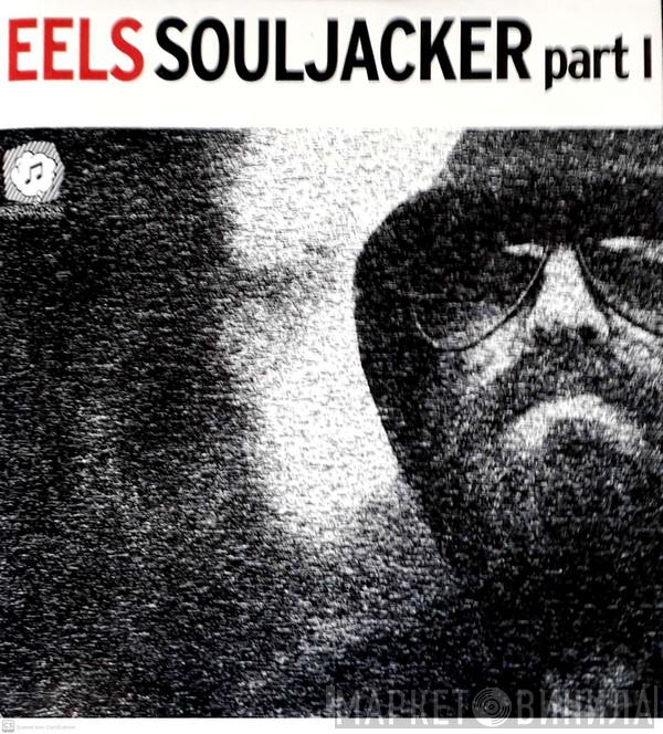  Eels  - Souljacker Part 1