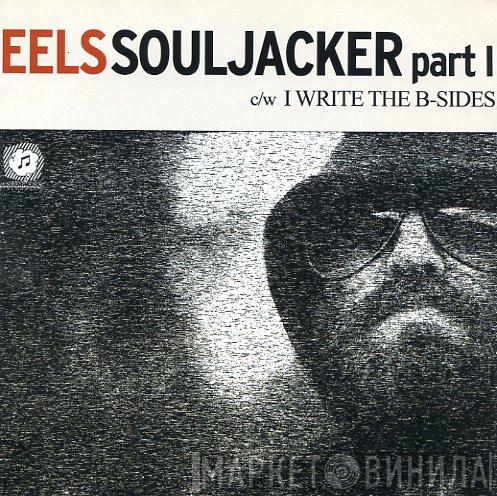  Eels  - Souljacker Part I