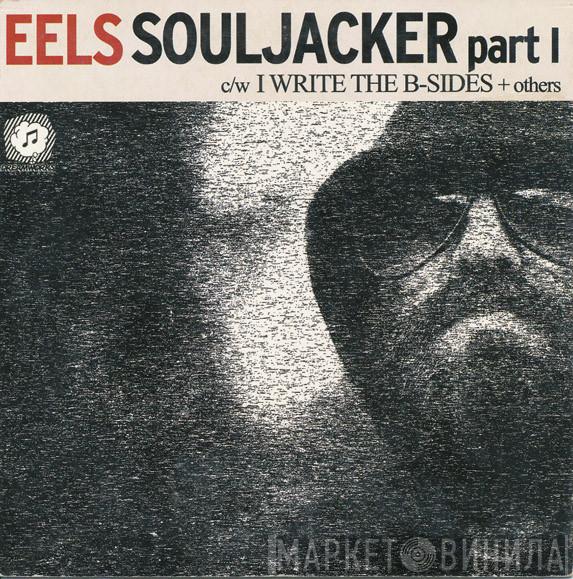  Eels  - Souljacker Part I