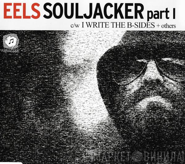  Eels  - Souljacker Part I