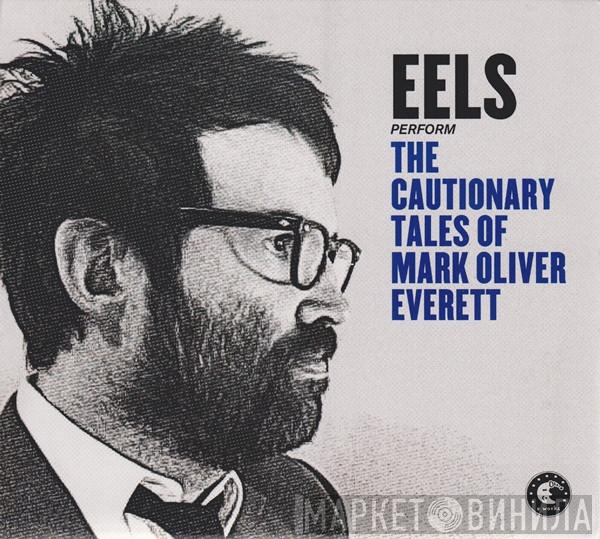  Eels  - The Cautionary Tales Of Mark Oliver Everett