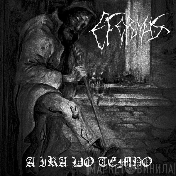 Efermus - A Ira Do Tempo