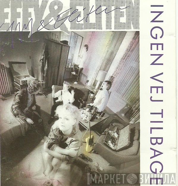  Effy & Eliten  - Ingen Vej Tilbage
