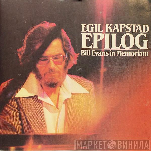Egil Kapstad - Epilog Bill Evans In Memoriam