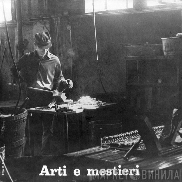  Egisto Macchi  - Arti E Mestieri