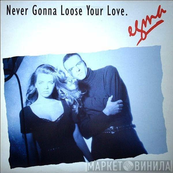  Egma  - Never Gonna Loose Your Love