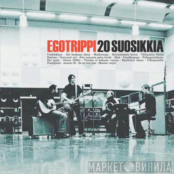  Egotrippi  - 20 Suosikkia