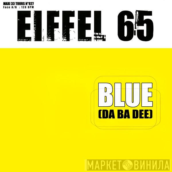  Eiffel 65  - Blue (Da Ba Dee)