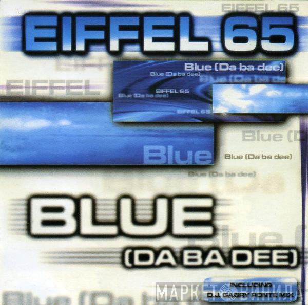  Eiffel 65  - Blue (Da Ba Dee)