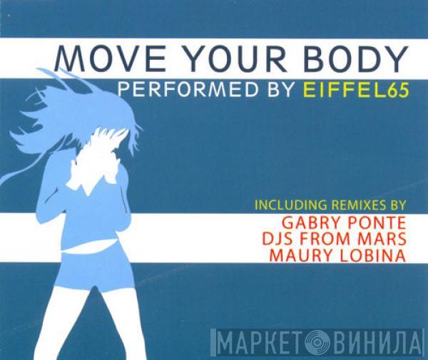  Eiffel 65  - Move Your Body (Golden Remixes)