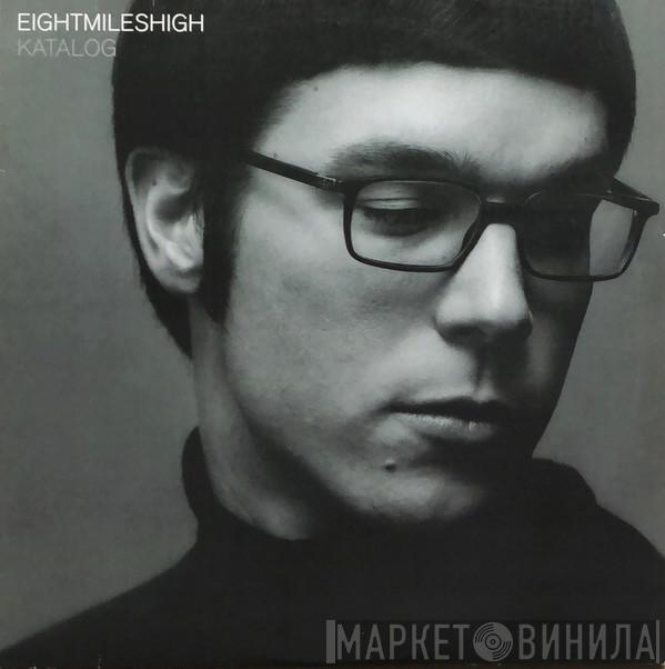 Eight Miles High - Katalog
