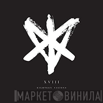 Eighteen Visions - XVIII