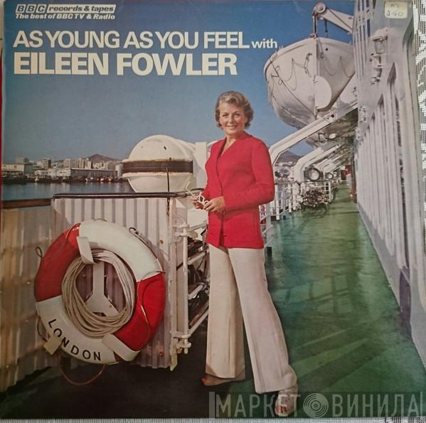  Eileen Fowler  - As Young As You Feel