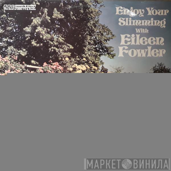 Eileen Fowler - Enjoy Your Slimming With Eileen Fowler