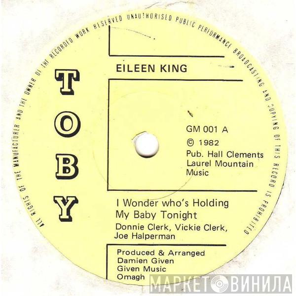 Eileen King - I Wonder Who's Holding My Baby Tonight