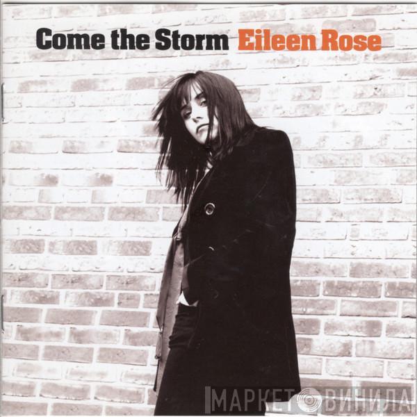 Eileen Rose - Come The Storm