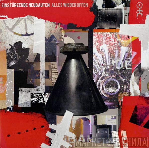 Einstürzende Neubauten - Alles Wieder Offen