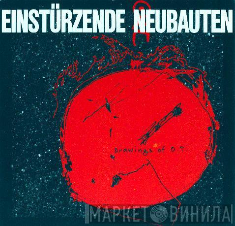  Einstürzende Neubauten  - Drawings Of O.T.