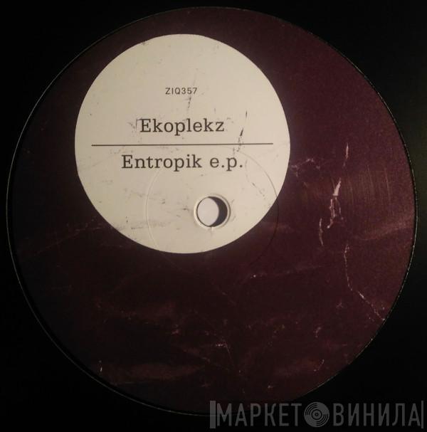 Ekoplekz - Entropik EP