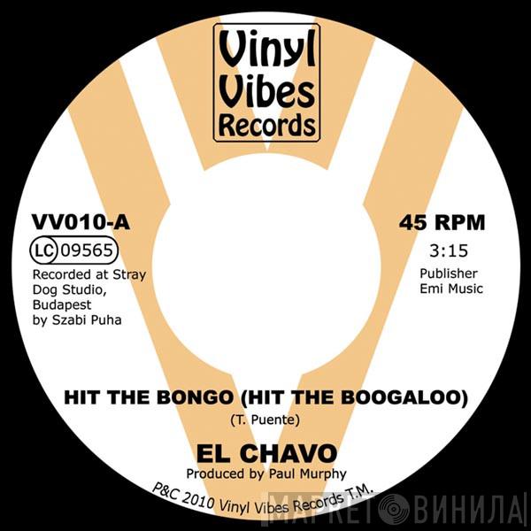  El Chavo   - Hit The Bongo (Hit The Boogaloo)