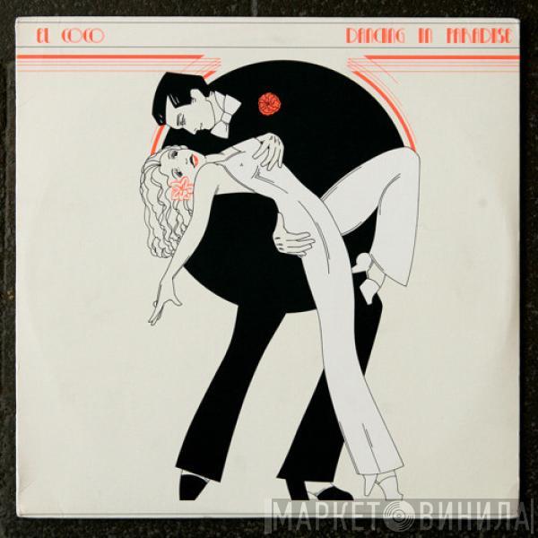 El Coco - Dancing In Paradise