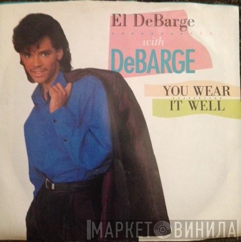 El DeBarge, DeBarge - You Wear It Well / Baby, Won't Cha Come Quick
