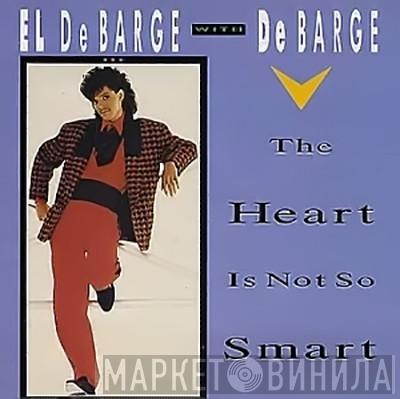 El DeBarge, DeBarge - The Heart Is Not So Smart