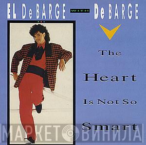 El DeBarge, DeBarge - The Heart Is Not So Smart