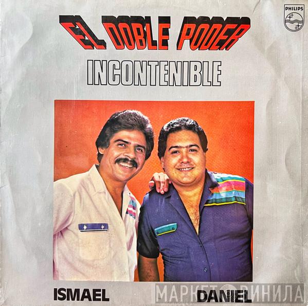, El Doble Poder Y Ismael Rudas  Daniel Celedón Orsini  - Incontenible
