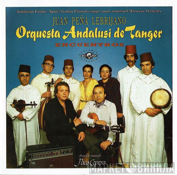El Lebrijano, Orquesta Andalusi De Tanger, Paco Cepero - Encuentros