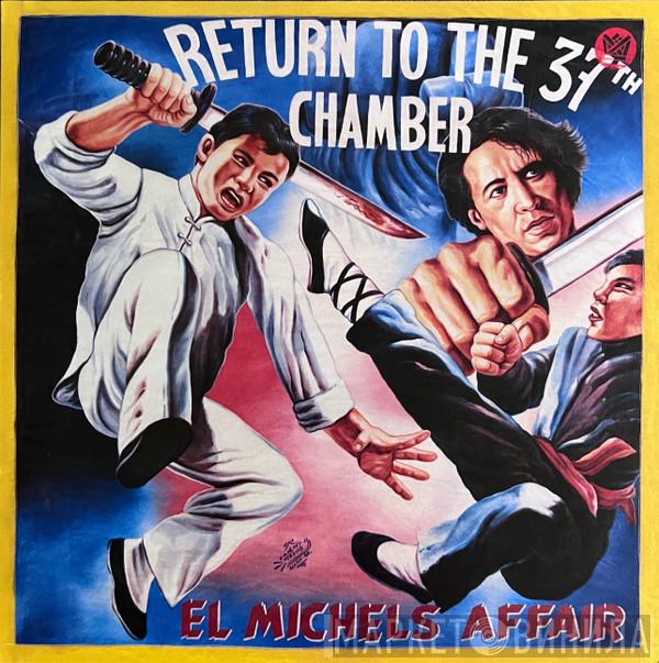 El Michels Affair - Return To The 37th Chamber