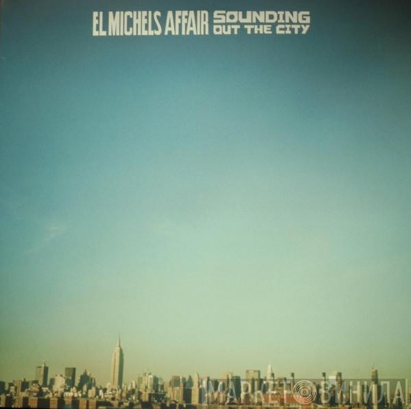  El Michels Affair  - Sounding Out The City