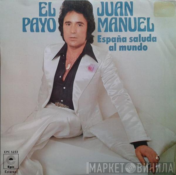 El Payo Juan Manuel - España Saluda Al Mundo
