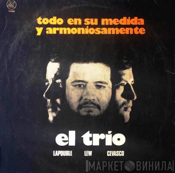  El Trio   - Todo En Su Medida Y Armoniosamente