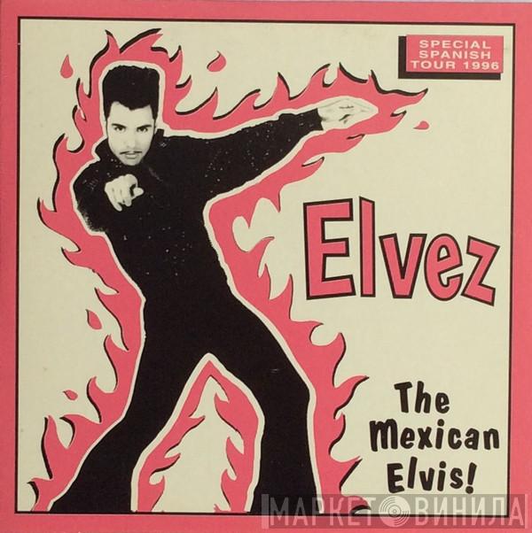  El Vez  - The Mexican Elvis!