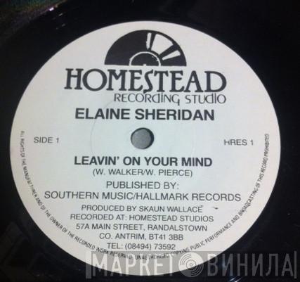 Elaine Sheridan - Leavin On Your Mind
