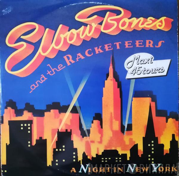  Elbow Bones And The Racketeers  - A Night In New York