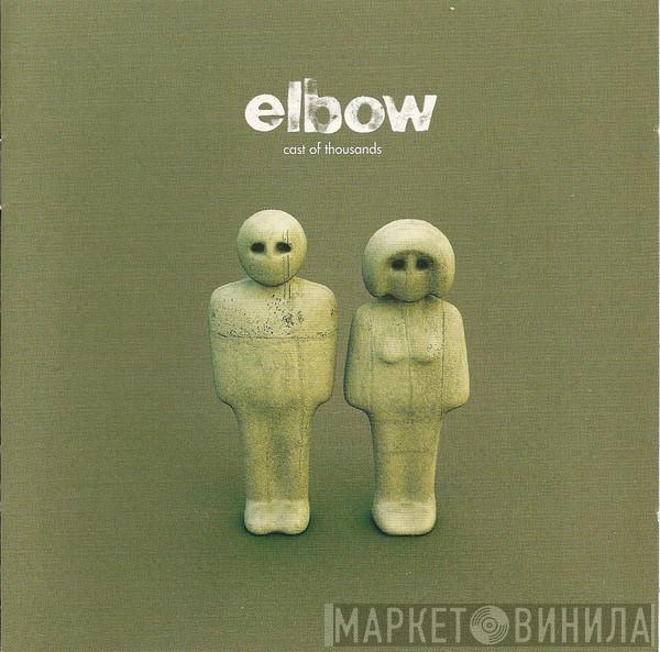  Elbow  - Cast Of Thousands