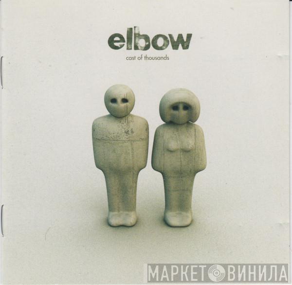  Elbow  - Cast Of Thousands