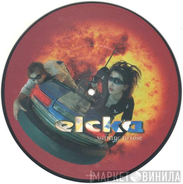 Elcka - Nothing To Lose