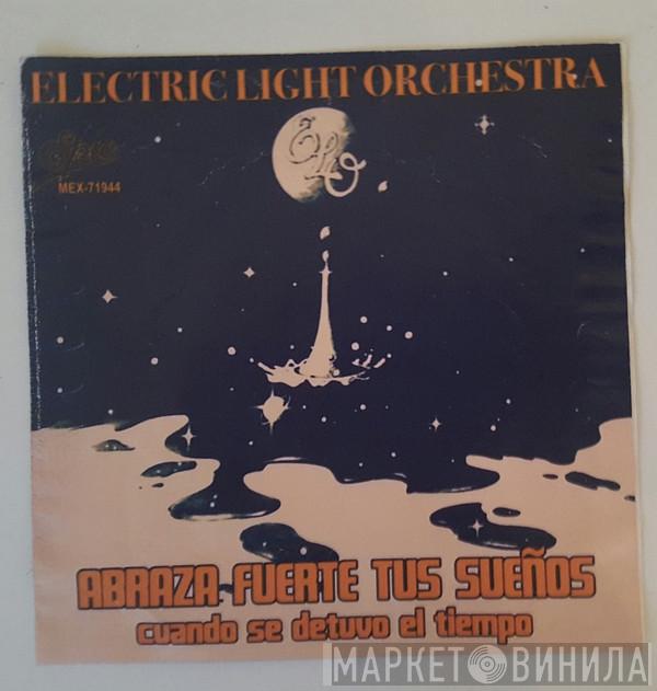  Electric Light Orchestra  - Abraza Fuerte Tus Sueños / Cuando Se Detuvo El Tiempo