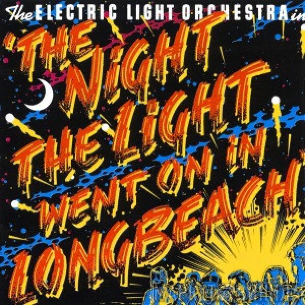  Electric Light Orchestra  - The Night The Light Went On In Longbeach