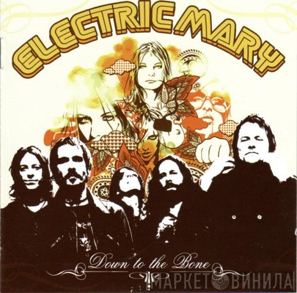 Electric Mary - Down To The Bone
