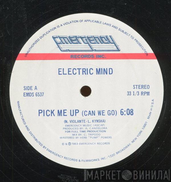 Electric Mind - Pick Me Up (Can We Go)