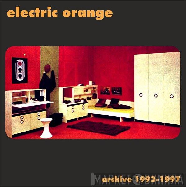  Electric Orange  - Archive 1993​-​1997