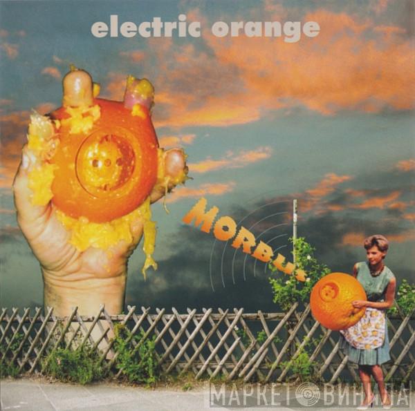  Electric Orange  - Morbus